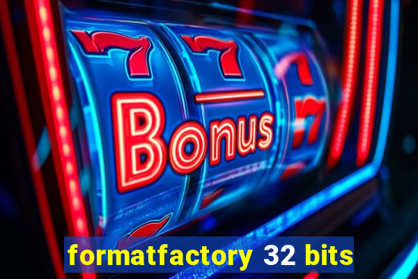 formatfactory 32 bits